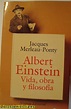Albert Einstein. Vida, obra y filosofía | Libros de Historia