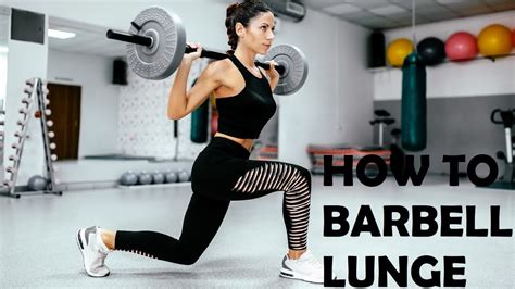 How To Barbell Lunge Forward Lunge Leg Exercise Barbell Lunges For