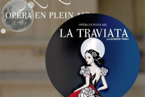 Opéra En Plein Air 2015 La Traviata De Guiseppe Verdi
