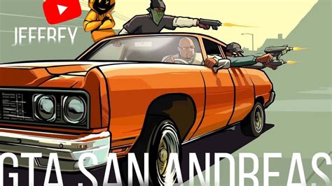 Gta San Andreas Jeffrey YouTube