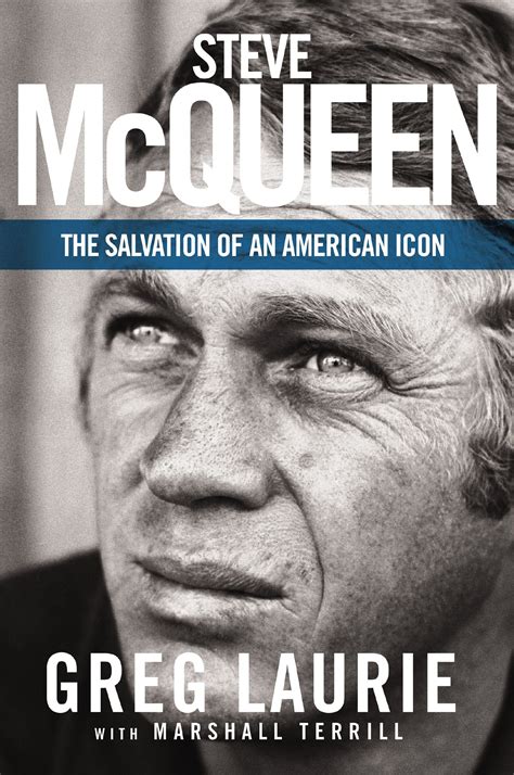 Steve Mcqueen The Salvation Of An American Icon Logos Bible Software