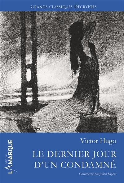 Livre Le dernier jour d un condamné écrit par Victor Hugo Editions