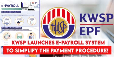 Kwsp Launches E Payroll System Helps To Simplify Employers Statutory