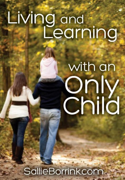 Parenting And Enjoying Your Only Child A Quiet Simple Life With Sallie