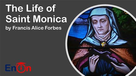The Life Of Saint Monica By Francis Alice Forbes Enon English Online