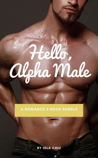 Hello Alpha Male A Romance 5 Book Bundle By Isla Chiu Paperback