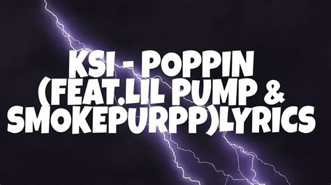 Ksi Poppin Featlil Pump And Smokepurpp Lyrics Youtube