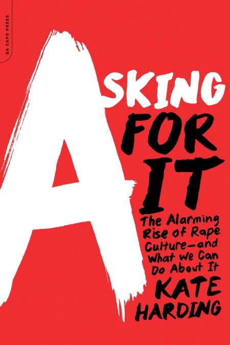 Asking For It By Kate Harding Hachette Book Group