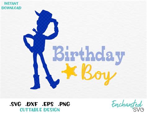 Woody Birthday Boy Toy Story Inspired Svg Esp Dxf Png Formats In