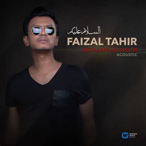 21,553 views, added to favorites 144 times. Assalamualaikum (Acoustic) by Faizal Tahir on Spotify