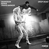 Drop Dead (with Kesha and Travis Barker)_grandson、Kesha、Travis Barker_高 ...
