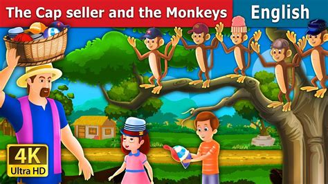 The Cap Seller And The Monkeys Story Stories For Teenagers English