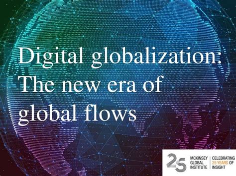 Digital Globalization The New Era Of Global Flows