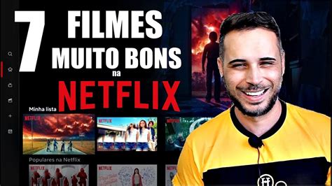 7 FILMES MUITO BONS Na NETFLIX CORRE PRA VER YouTube