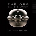 The Orb, David Gilmour - Metallic Spheres Album Reviews, Songs & More ...