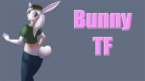 Bunny Transformation Bunny Tftg Youtube