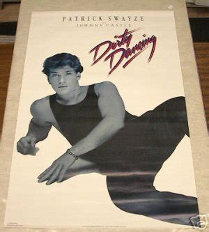 Patrick wayne swayze was one of the most versatile actors hollywood has produced and the characters that he portrayed cemented his position in the film industry. Patrick Swayze Dirty Dancing Quotes. QuotesGram
