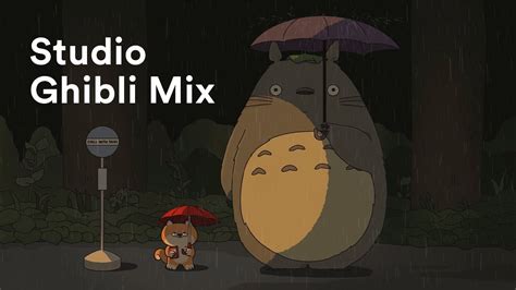 Studio Ghibli And Chill Lofi Study Beats Youtube