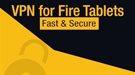 Vpn For Fire Tablets Fast And Secureamazondeappstore For Android