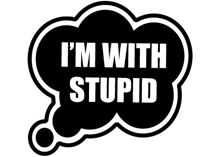 I'm With Stupid Bubble png image
