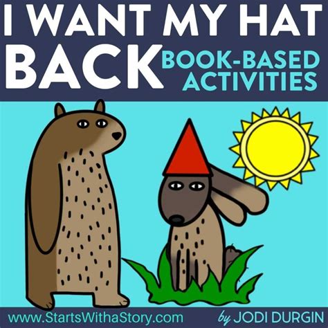 I Want My Hat Back Activities And Lesson Plan Ideas Clutter Free Classroom Store