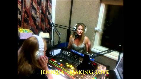 jeniqua making love live soul d lite radio 20 04 2011 youtube