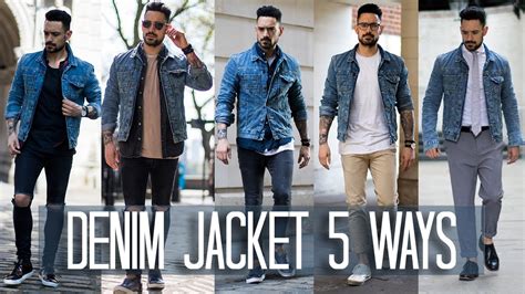 How To Wear A Denim Jacket 5 Ways Mens Style And Fashion Lookbook Youtube