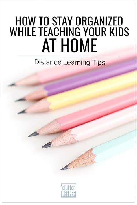 Distance Learning Tips Stay Organized Teaching Kids At Home