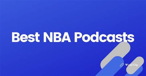 Best Nba Podcasts Wired Clip