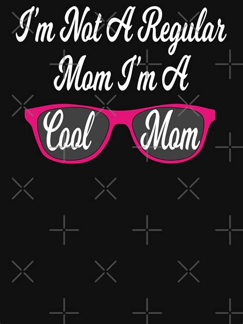 Cool Mom Mean Girls Quote T Shirt For Sale By Everything Shop