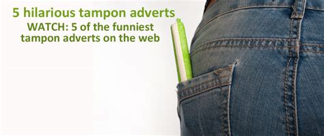 Watch Hilarious Tampon Adverts Life