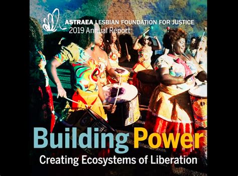 it takes an ecosystem our 2019 annual report astraea lesbian foundation for justice