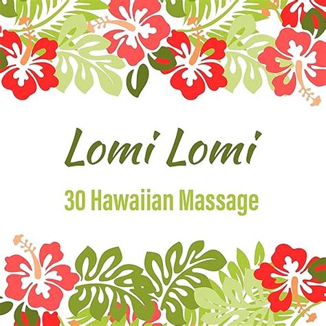 Lomi Lomi 30 Hawaiian Healing Massage Relaxation Serenity Von Various Artists Bei Amazon