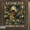Ludacris Presents Disturbing Tha Peace – Ludacris Presents ...