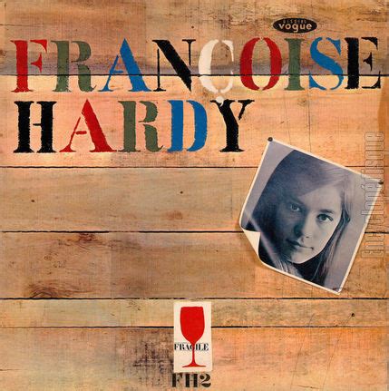 Françoise hardy — à quoi ça sert 03:30. Encyclopédisque - Disque : Troisième album