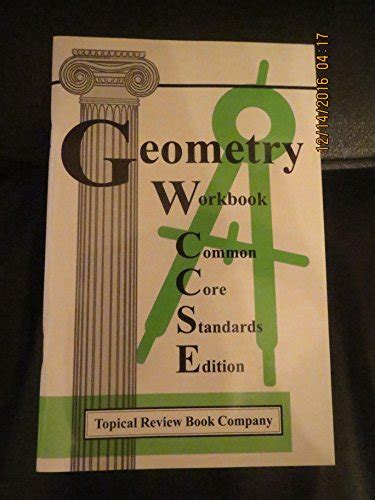 Geometry Workbook Common Core Standards Edition Topical Review Book