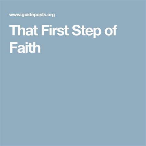 That First Step Of Faith With Images Steps Of Faith Faith First Step