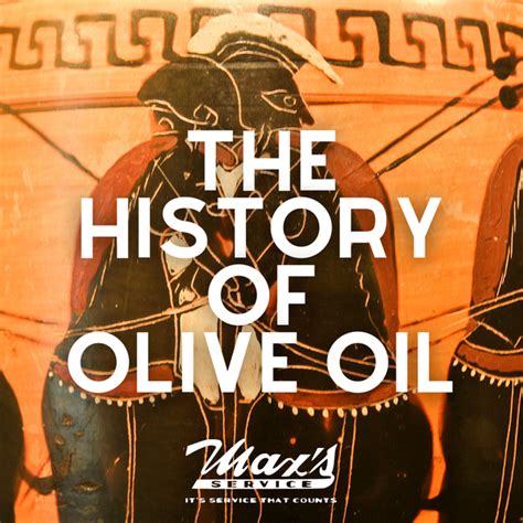 The History Of Olive Oil Maxs Service