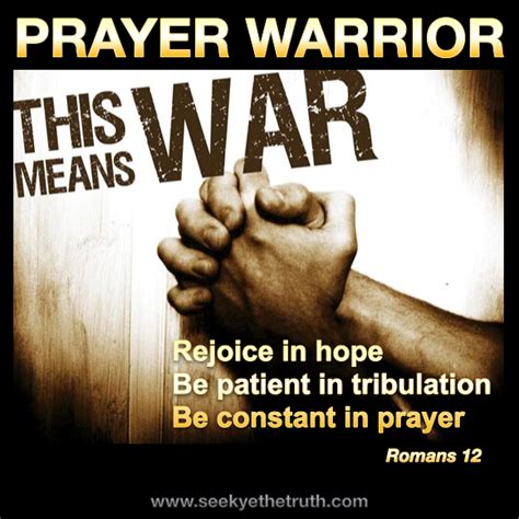 Prayer Warriors Hear Me Well There Is No Time For Letting Up While We