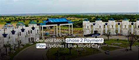 General Block Phase 2 Payment Plan Updates Blue World City