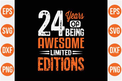 24 years of being awesome limited editio graphic by shaplabd · creative fabrica