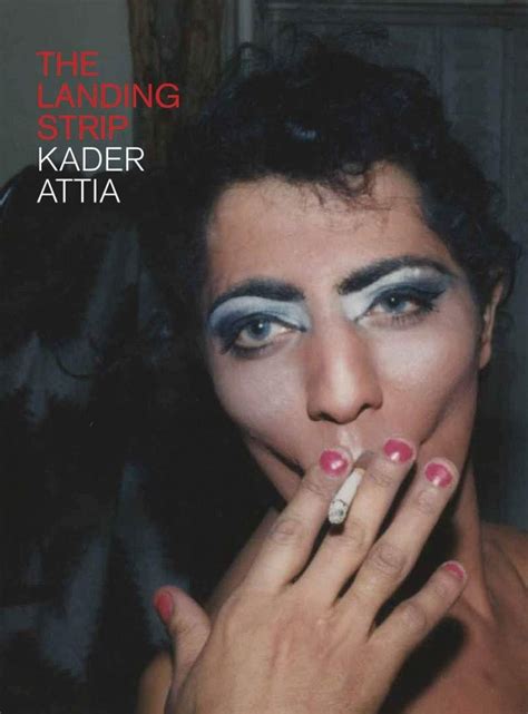 The Landing Strip Kader Attia — Ivorypress