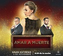 Promocional de la serie “Amar a Muerte”, estreno 5 noviembre por las ...