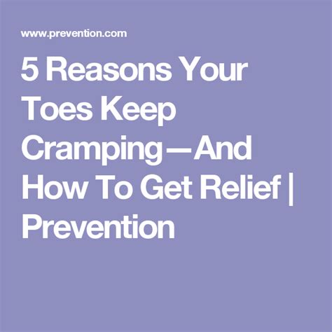this is why your toes keep cramping up cramps relief muscle cramp toes