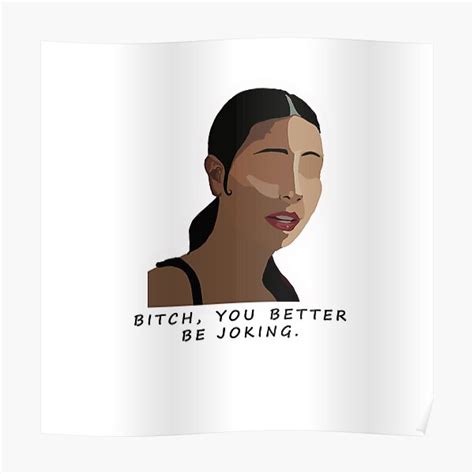 Euphoria Maddy Bitch You Better Be Joking Poster By Pillowdising