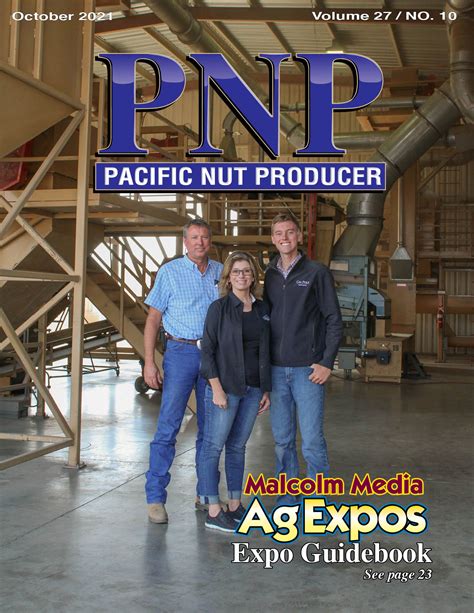 Pacific Nut Producer October Issue Pacific Nut Producer Magazine