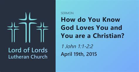 How Do You Know God Loves You And You Are A Christian Lord Of Lords