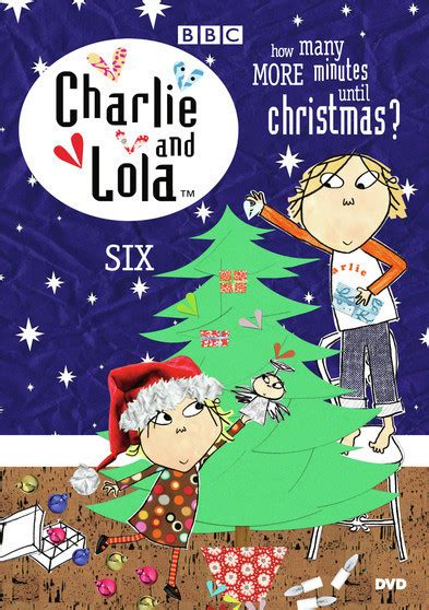 Charlie And Lola Vol 6 How Many More Minutes Until Christmas Dvd 883929730537 Dvds And Blu