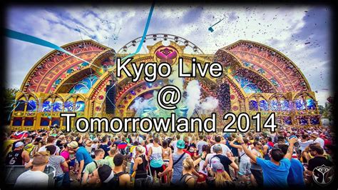 Kygo Live Tomorrowland 2014 Youtube
