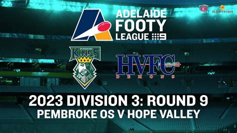 2023 Adelaide Footy League D3 Round 9 Pembroke Os V Hope Valley Youtube